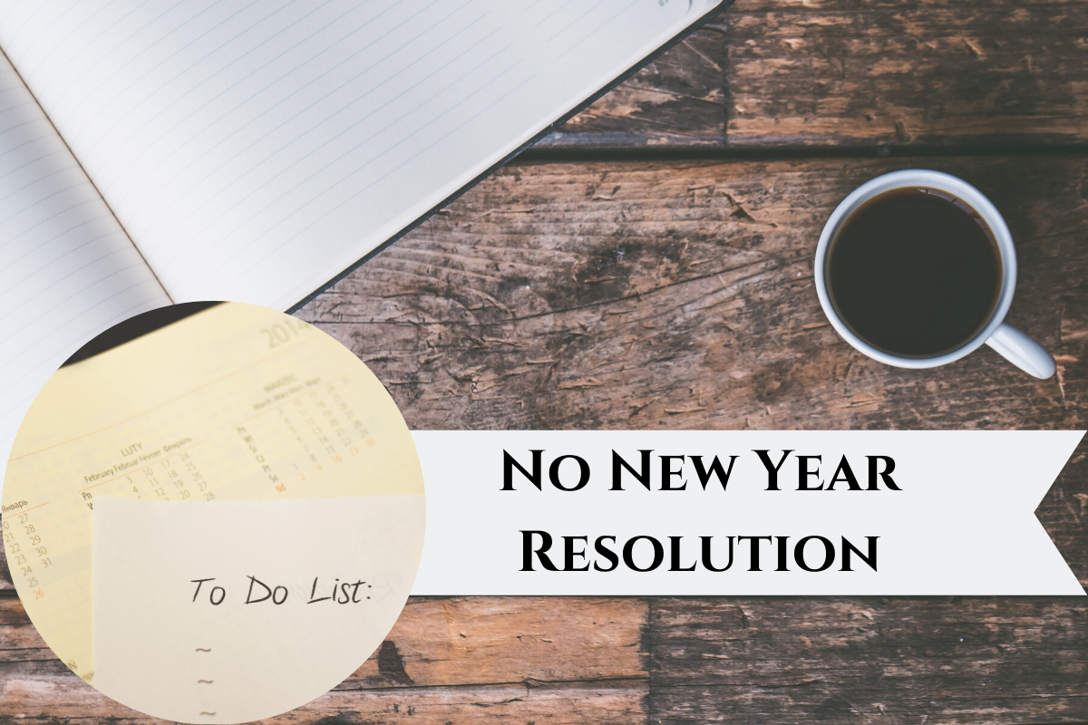 New Goal – No New Year Resolution for 2020