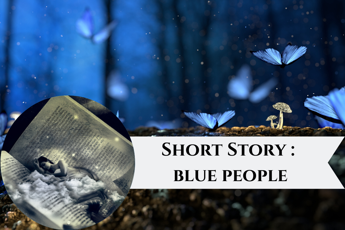 Short Story – Blue People