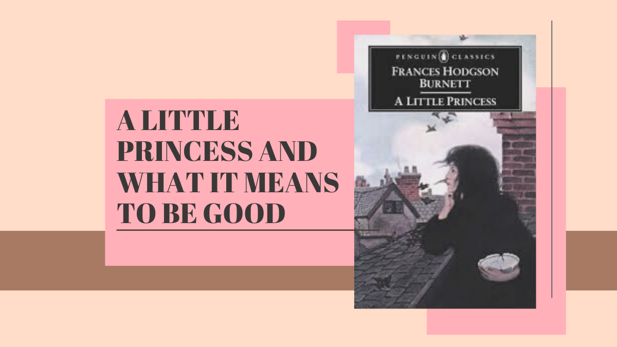 A Little Princess and what it means to be good